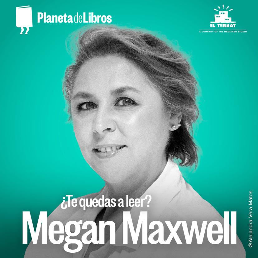 ¿Te quedas a leer? Con Megan Maxwell