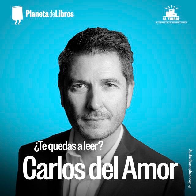 ¿Te quedas a leer? Con Carlos del Amor