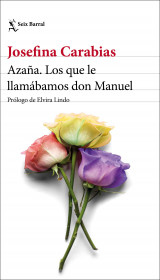 Imagen de apoyo de  Azaña. Los que le llamábamos don Manuel